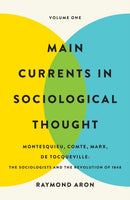 Main Currents in Sociological Thought: Volume One