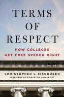 Terms of Respect : How Colleges Get Free Speech Right-9781541607453