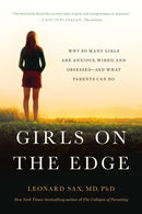 Girls on the Edge (New Edition) : Why So Many Girls Are Anxious, Wired, and Obsessed--And What Parents Can Do-9781541617803
