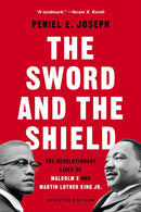 The Sword and the Shield : The Revolutionary Lives of Malcolm X and Martin Luther King Jr.-9781541619616