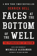 Faces at the Bottom of the Well : The Permanence of Racism-9781541645530