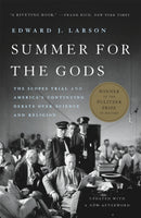 Summer for the Gods : The Scopes Trial and America's Continuing Debate Over Science and Religion-9781541646032