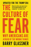 The Culture of Fear (Revised) : Why Americans Are Afraid of the Wrong Things-9781541673489