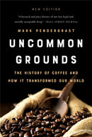 Uncommon Grounds (New edition) : The History of Coffee and How It Transformed Our World-9781541699380