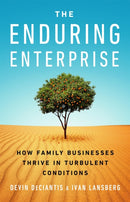 The Enduring Enterprise : How Family Businesses Thrive in Turbulent Conditions-9781541703650