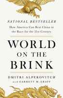 World on the Brink : How America Can Beat China in the Race for the Twenty-First Century-9781541704091