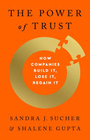 The Power of Trust : How Companies Build It, Lose It, Regain It-9781541756670