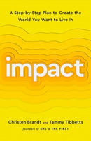 Impact : A Step-by-Step Plan to Create the World You Want to Live In-9781541756793