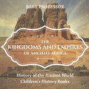 The Kingdoms and Empires of Ancient Africa - History of the Ancient World Children's History Books-9781541912250