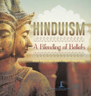 Hinduism A Blending of Beliefs Ancient Religions Books Grade 6 Children's Religion Books-9781541973664