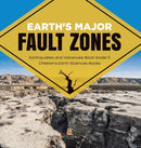 Earth's Major Fault Zones Earthquakes and Volcanoes Book Grade 5 Children's Earth Sciences Books-9781541984103