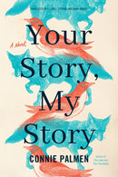 Your Story, My Story : A Novel-9781542004633