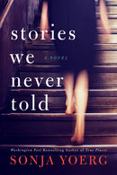 Stories We Never Told-9781542004664