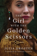 The Girl with the Golden Scissors : A Novel-9781542007825