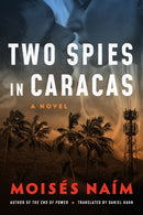 Two Spies in Caracas : A Novel-9781542016698