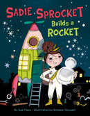 Sadie Sprocket Builds a Rocket-9781542018036