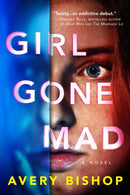 Girl Gone Mad : A Novel-9781542018715