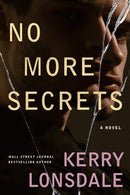 No More Secrets : A Novel-9781542019101