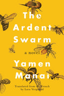 The Ardent Swarm : A Novel-9781542020459