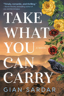 Take What You Can Carry : A Novel-9781542022422