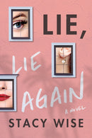 Lie, Lie Again : A Novel-9781542022774
