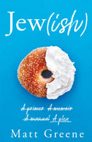 Jew(ish) : A primer, A memoir, A manual, A plea-9781542023443