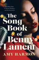 The Songbook of Benny Lament : A Novel-9781542023535