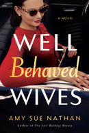 Well Behaved Wives : A Novel-9781542025409