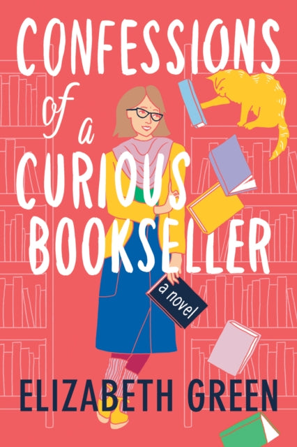 Confessions of a Curious Bookseller : A Novel-9781542025850