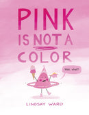Pink Is Not a Color-9781542026864