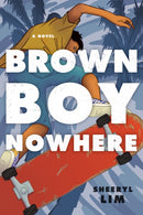 Brown Boy Nowhere : A Novel-9781542027779