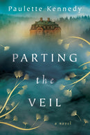 Parting the Veil : A Novel-9781542032117