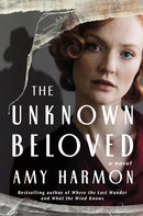 The Unknown Beloved : A Novel-9781542033831