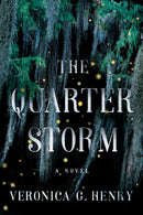 The Quarter Storm : A Novel-9781542033916