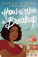 How to Win a Breakup : A Novel-9781542036092
