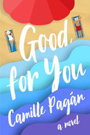 Good for You : A Novel-9781542038034