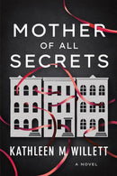 Mother of All Secrets : A Novel-9781542038959