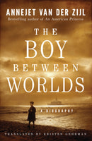 The Boy Between Worlds : A Biography-9781542040099