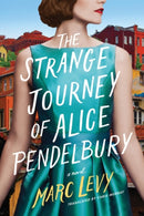 The Strange Journey of Alice Pendelbury-9781542040563