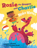 Rosie the Dragon and Charlie Make Waves-9781542042925
