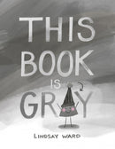 This Book Is Gray-9781542043403