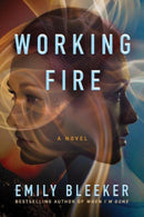 Working Fire : A Novel-9781542045728