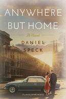 Anywhere But Home : A novel-9781542090124