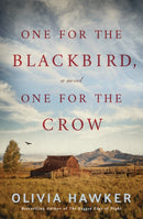One for the Blackbird, One for the Crow : A Novel-9781542091145