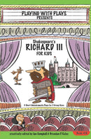 Shakespeare''s Richard III for Kids