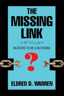 The Missing Link : Blessed to Be a Blessing-9781543434484