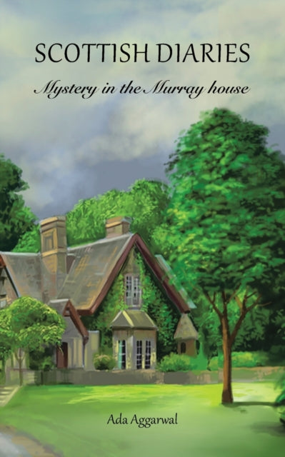 Scottish Diaries : Mystery in the Murray House-9781543708585