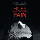 Hues of Pain : The Broken Valley - the Bruised Paradise-9781543759792