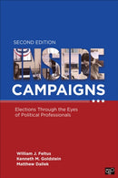 Inside Campaigns : Elections through the Eyes of Political Professionals-9781544316741