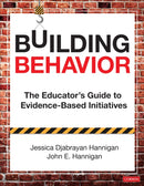 Building Behavior : The Educator's Guide to Evidence-Based Initiatives-9781544340081